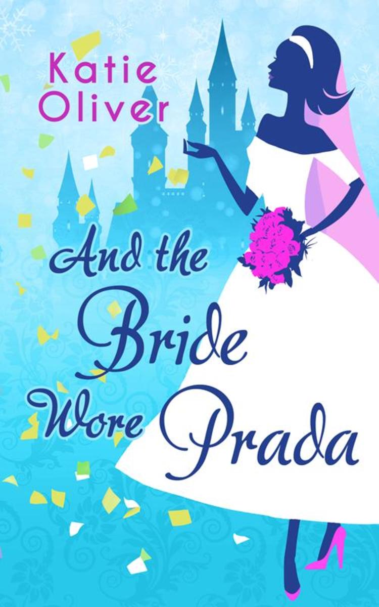And The Bride Wore Prada (Marrying Mr Darcy, Book 1)