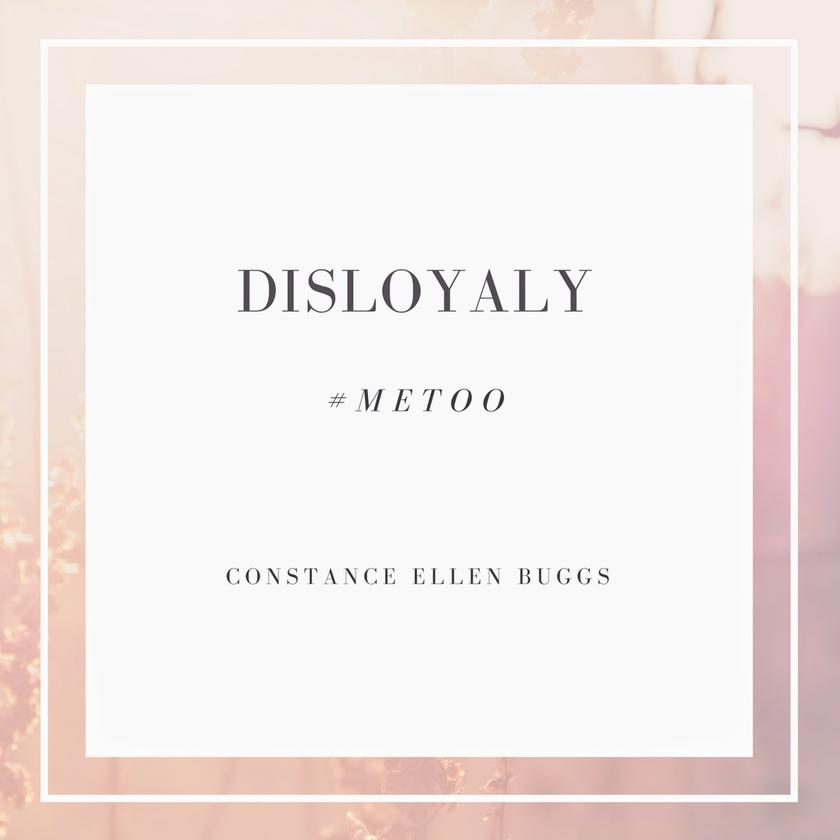Disloyalty: #MeToo