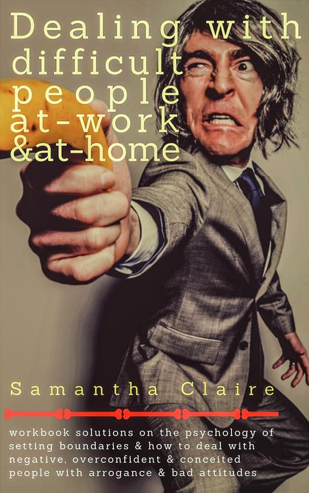 Dealing With Difficult People At Work ＆ At Home
