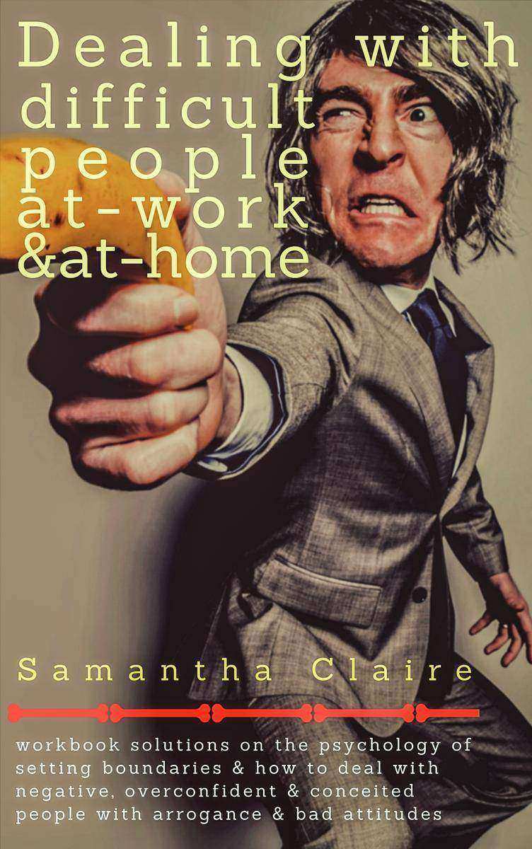 Dealing With Difficult People At Work ＆ At Home