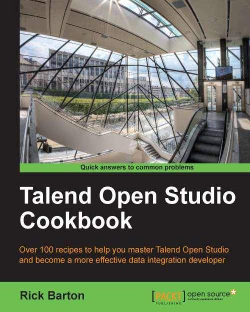 Talend OpenStudio Cookbook