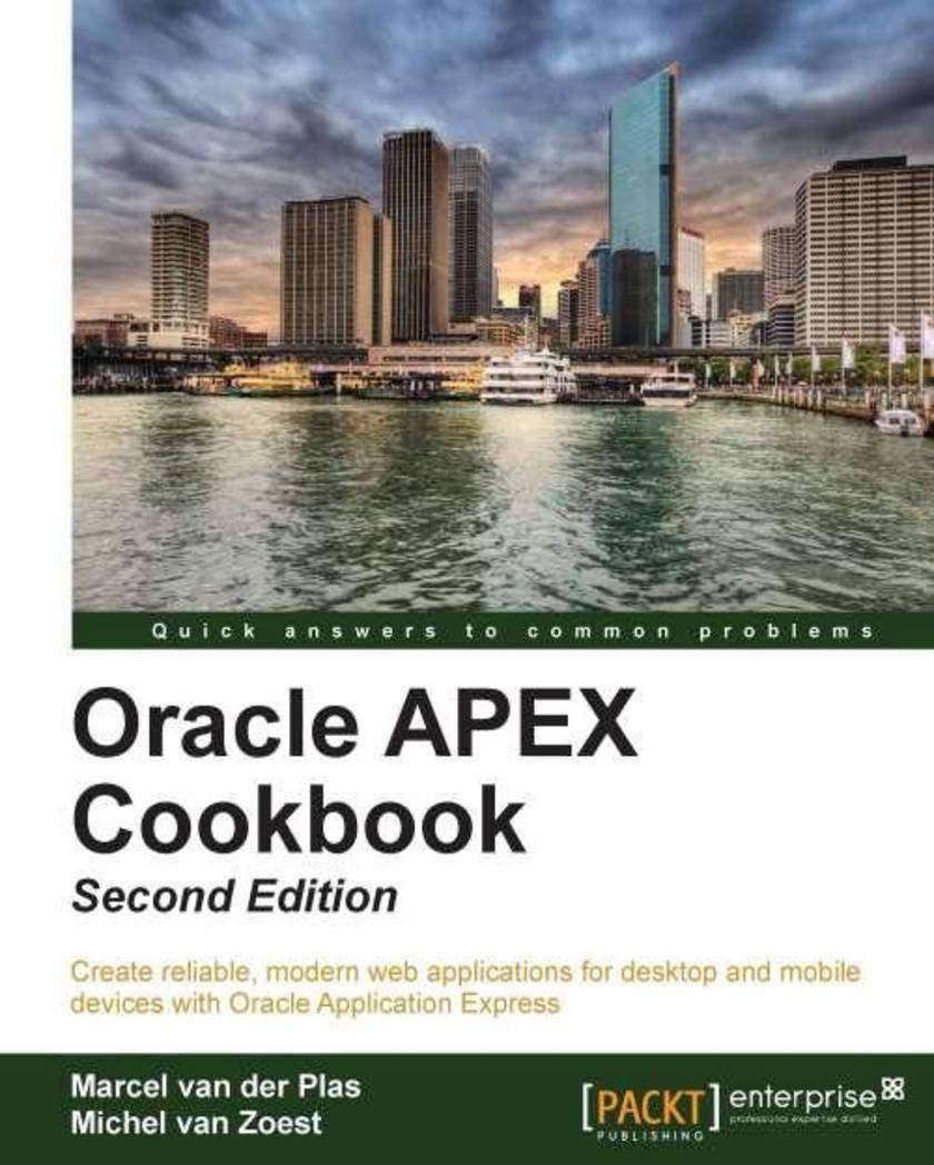 Oracle APEX 4.2 Cookbook : Second Edition