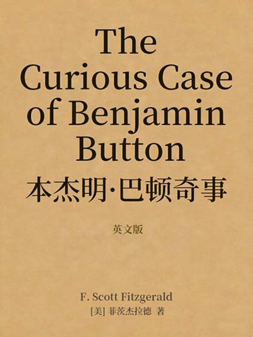 The Curious Case of Benjamin Button 本杰明·巴顿奇事(英文版)
