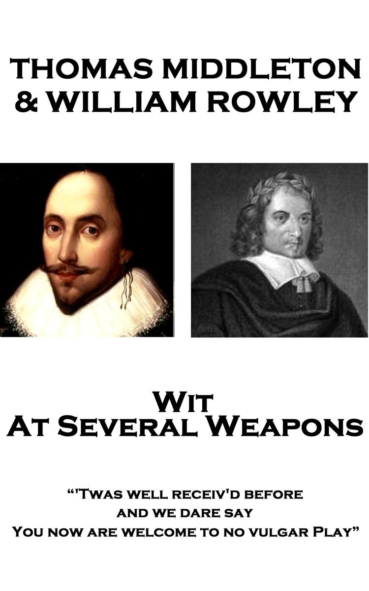 Wit At Several Weapons - Twas well receiv'd before