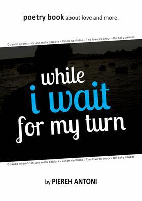 While I wait for my turn