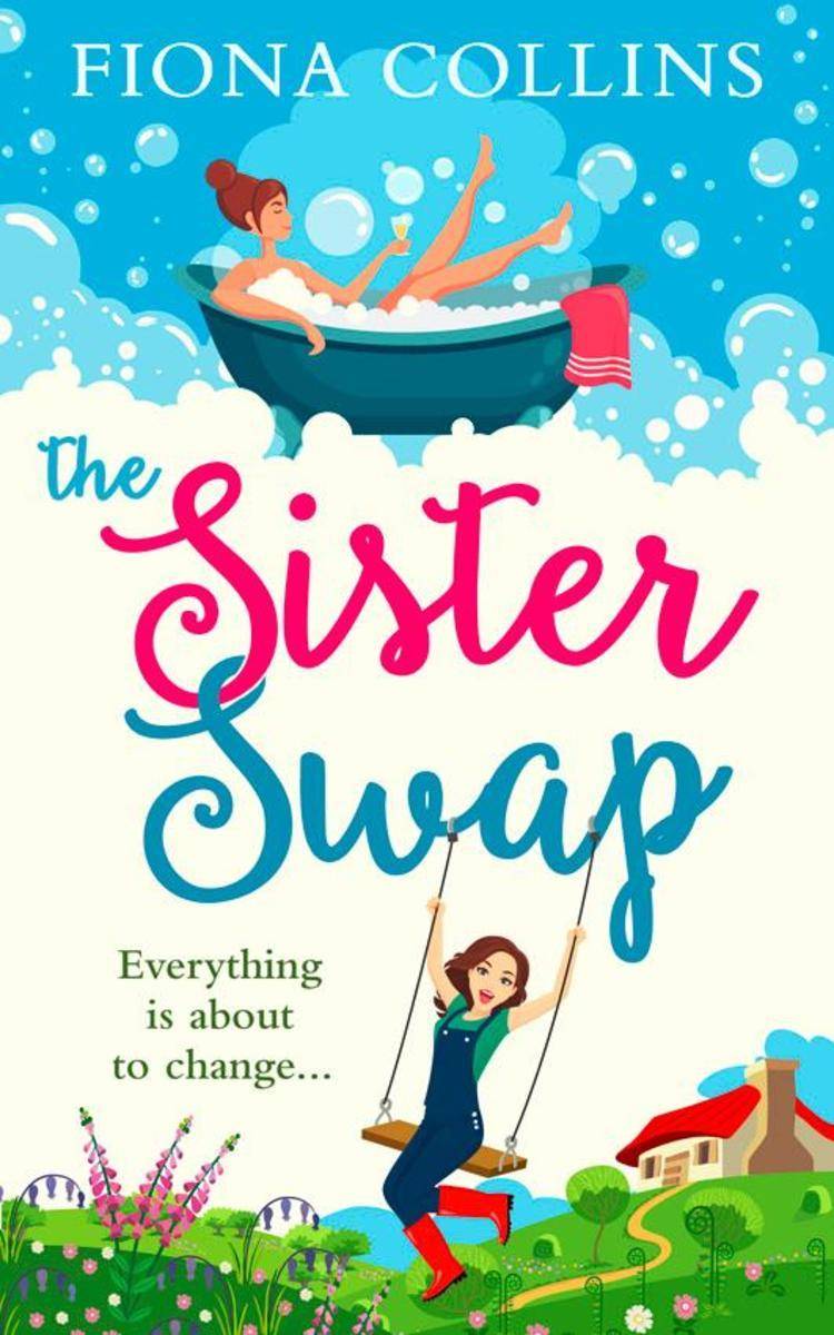 The Sister Swap: the laugh-out-loud romantic comedy of the year!