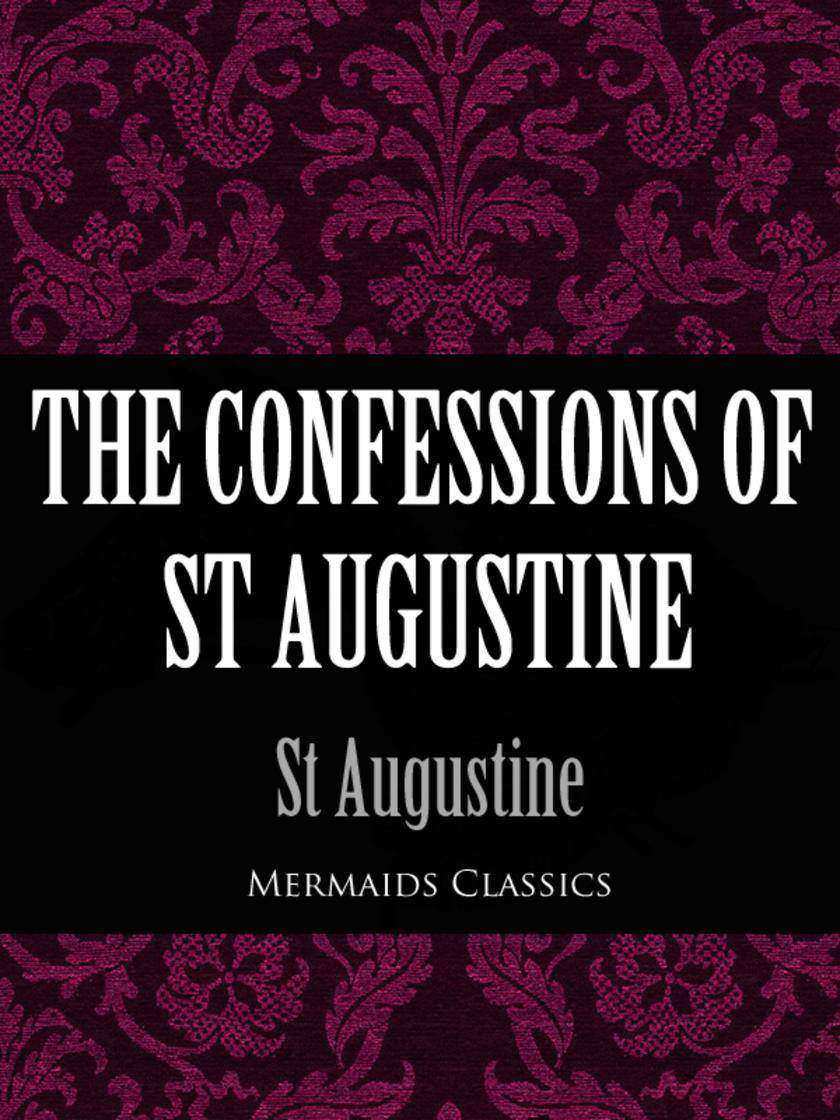 Confessions of St Augustine (Mermaids Classics)