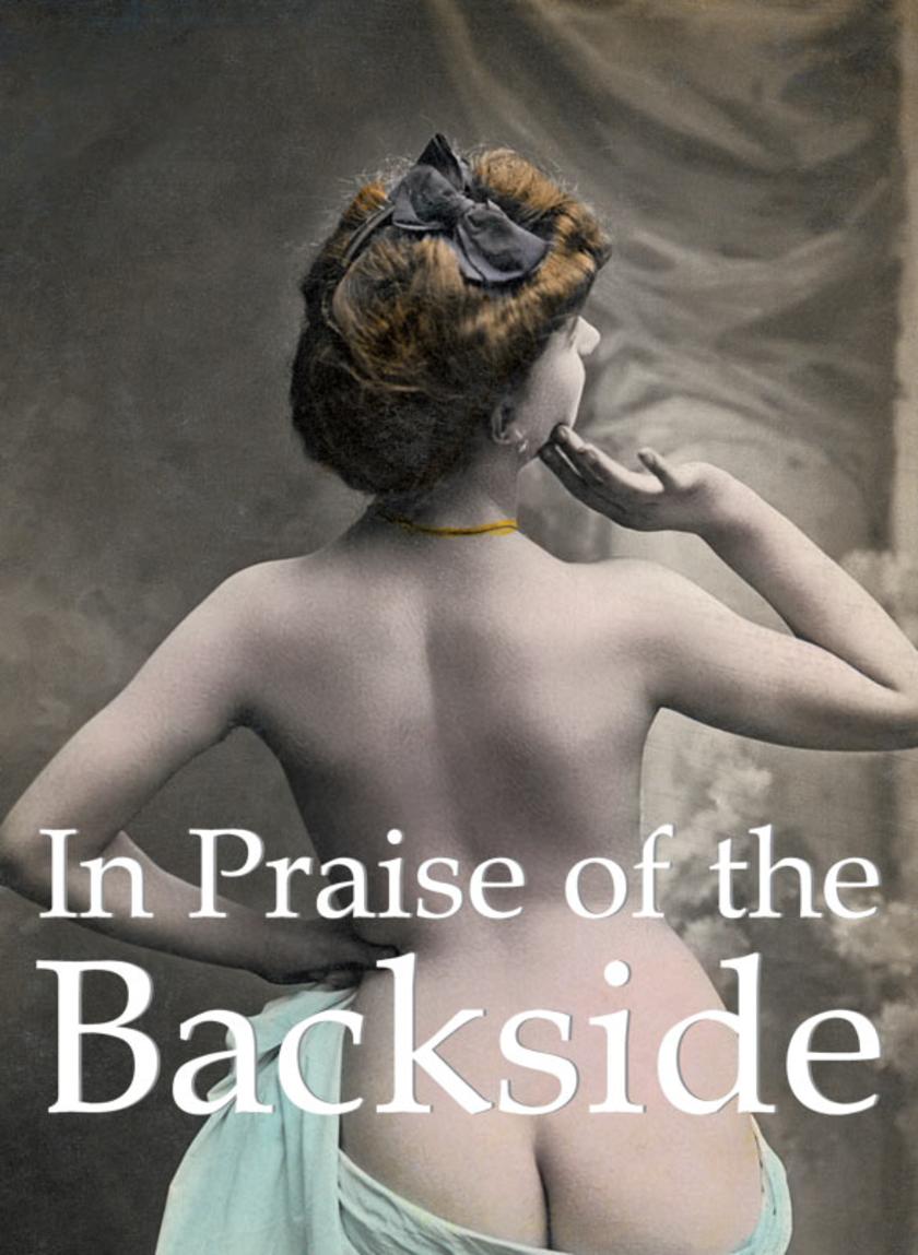 In Praise of the Backside