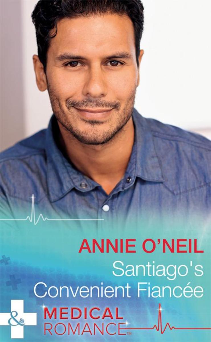 Santiago's Convenient Fiancée (Mills & Boon Medical) (Hot Latin Docs, Book 1)