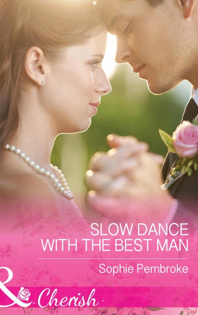 Slow Dance With The Best Man (Mills & Boon Cherish) (Wedding of the Year, Book 1