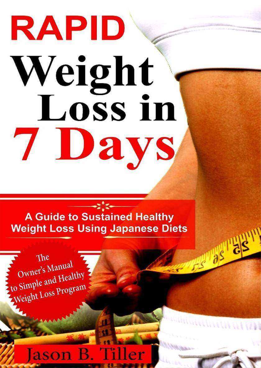 Rapid Weight Loss in 7 Days: A Guide to Sustained Healthy Weight Loss Using Japa