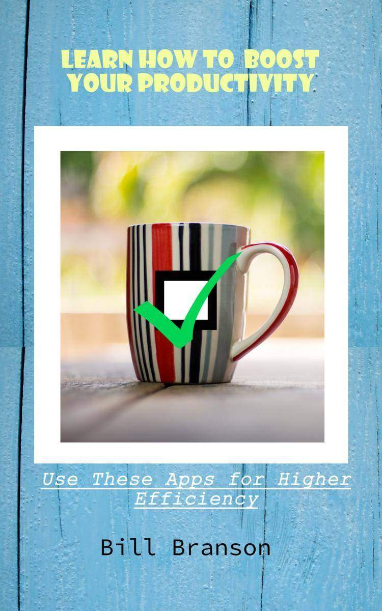 Learn How to Boost Your Productivity: Use These Apps for Higher Efficiency