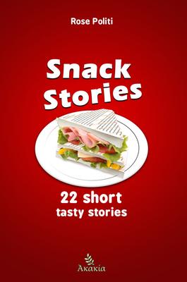 Snack Stories: 22 Short Tasty Stories