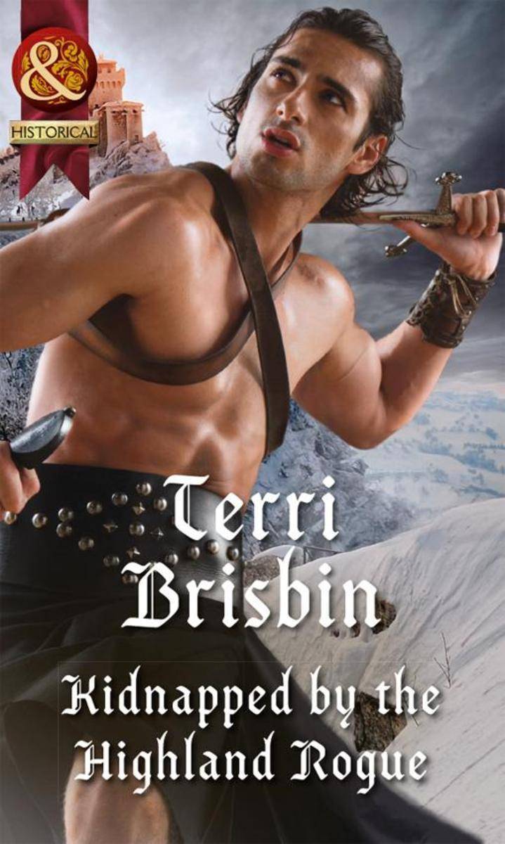 Kidnapped By The Highland Rogue (Mills & Boon Historical) (A Highland Feuding, B