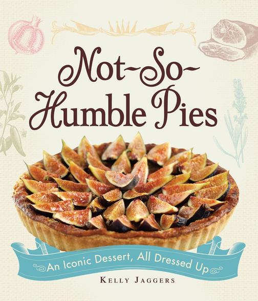 Not-So-Humble Pies：An iconic dessert, all dressed up