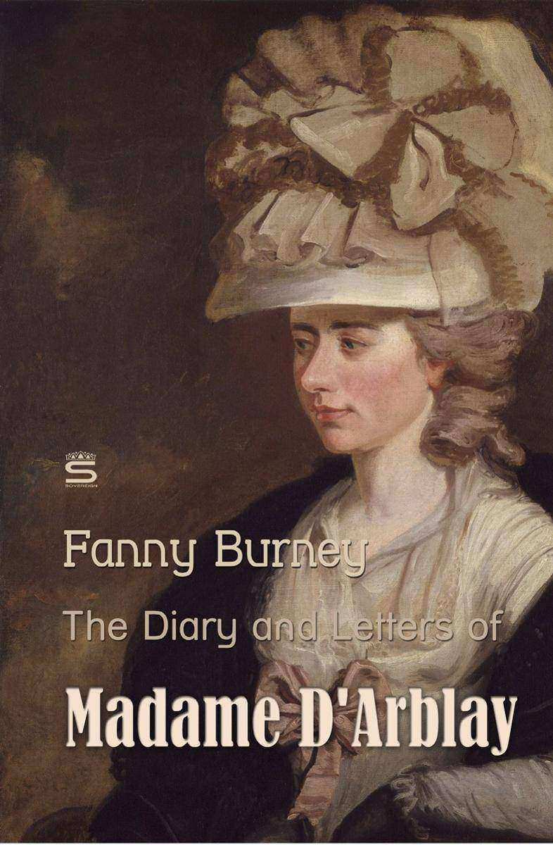 The Diary and Letters of Madame D'Arblay, Volume 3