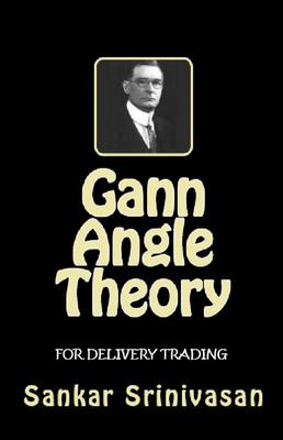 GANN Angle Theory: for Delivery Trading