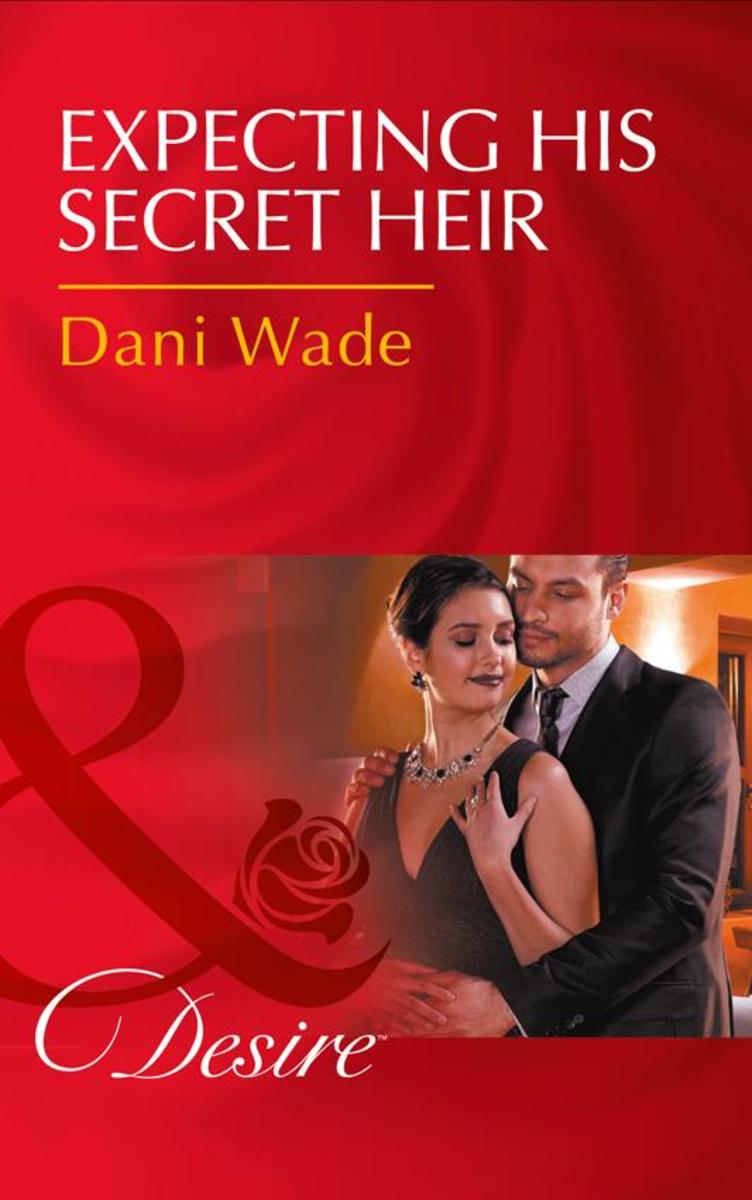 Expecting His Secret Heir (Mills & Boon Desire) (Mill Town Millionaires, Book 4)