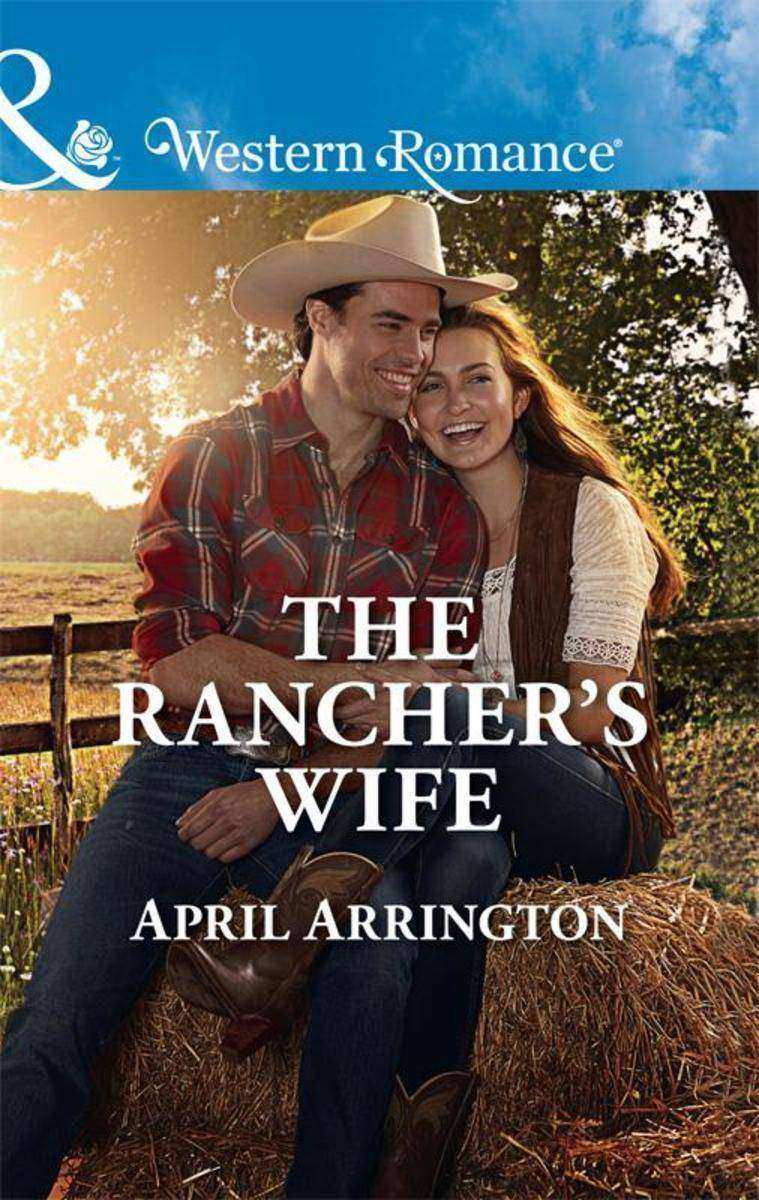 The Rancher's Wife (Mills & Boon Western Romance) (Men of Raintree Ranch, Book 2