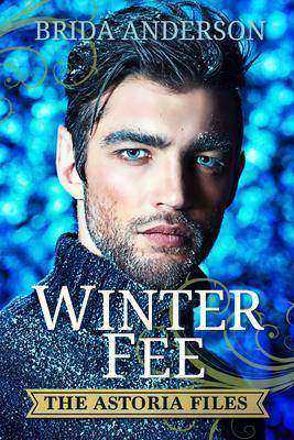 Winterfee: Ein Roman aus der Welt der Astoria Files