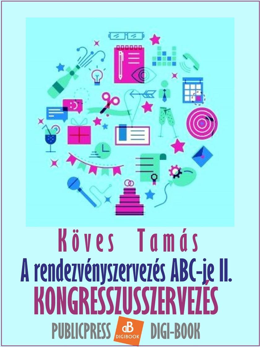 A rendezvényszervezés ABC-je - II. Kongresszusszervezés