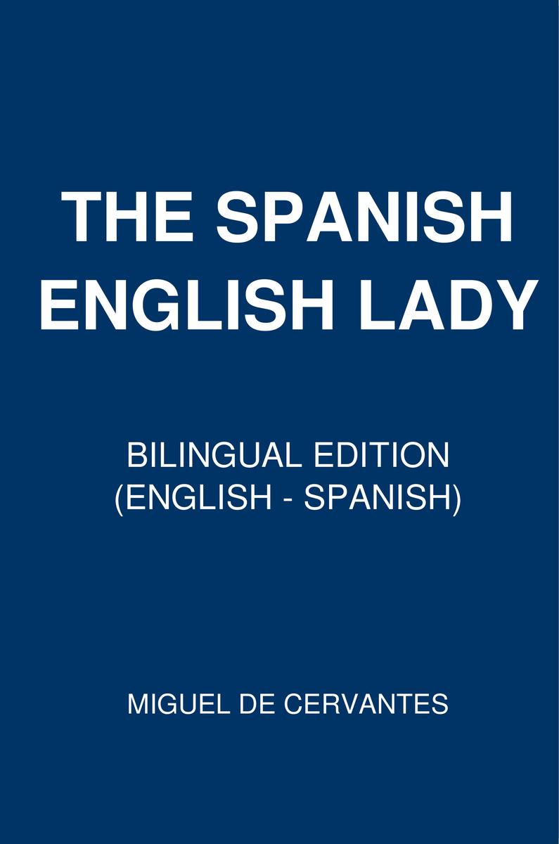 The Spanish-English Lady: Bilingual Edition (English – Spanish)