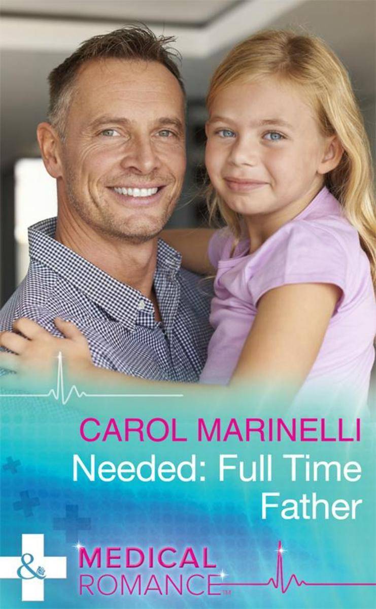 Needed: Full-Time Father (Mills & Boon Medical)