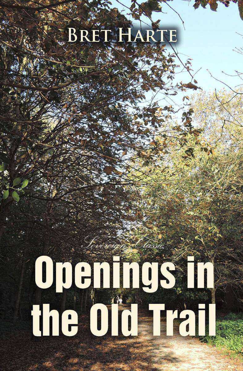Openings in the Old Trail