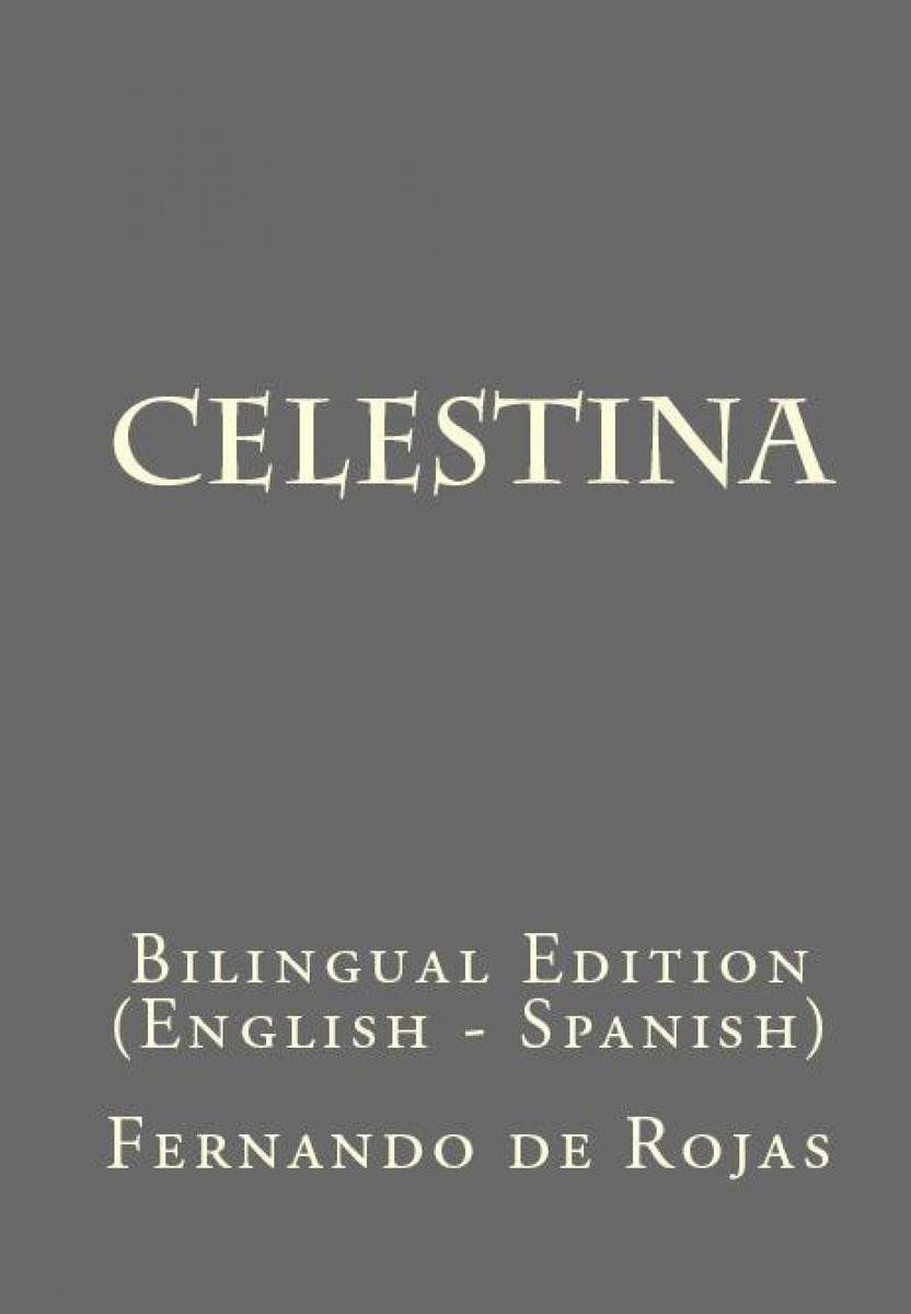 Celestina: Bilingual Edition (English – Spanish)
