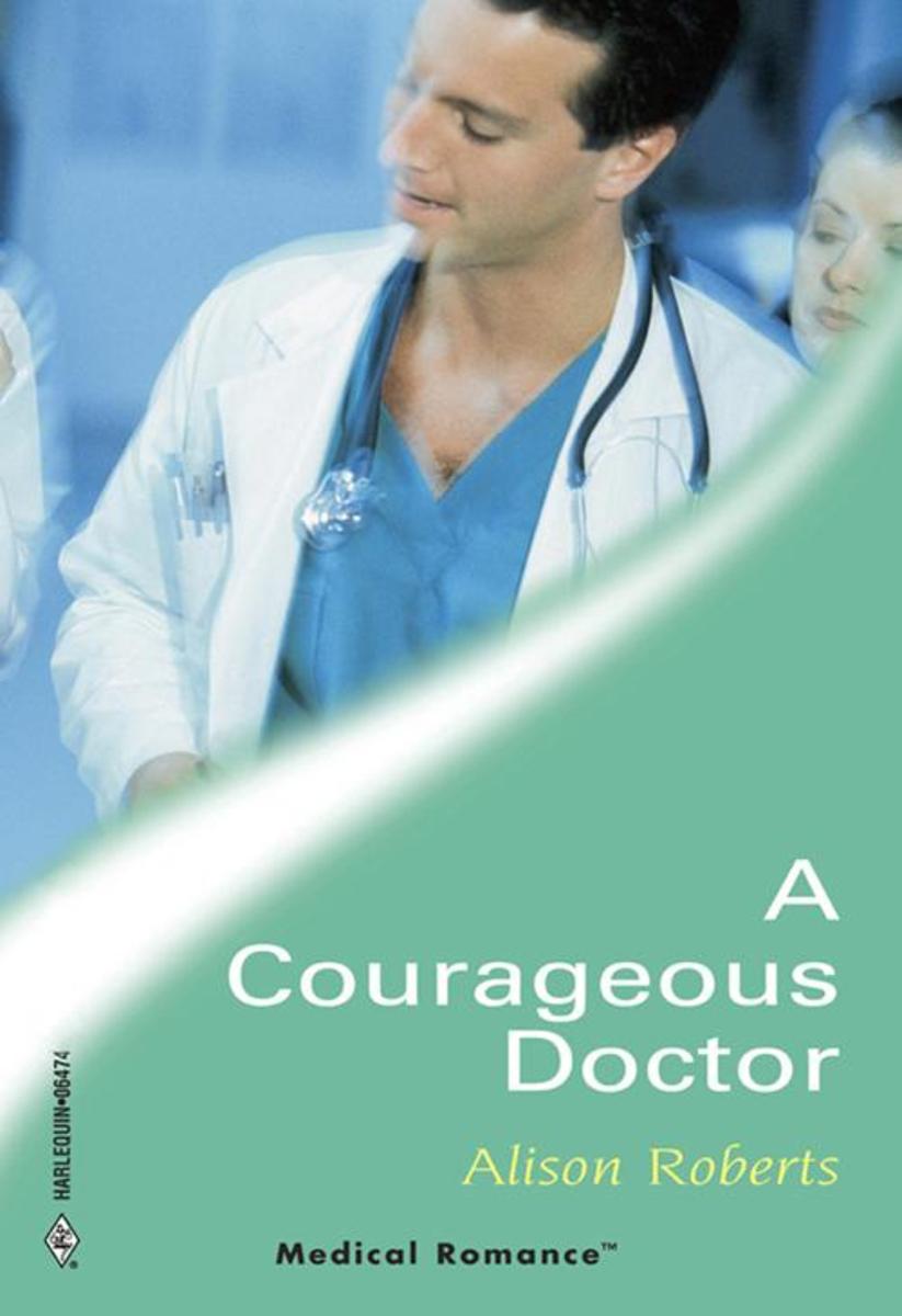 A Courageous Doctor (Mills & Boon Medical)