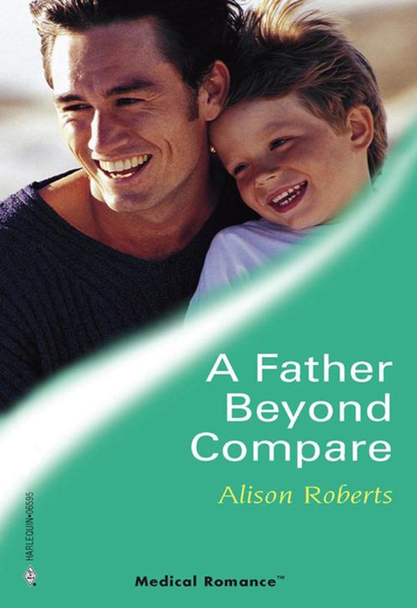 A Father Beyond Compare (Mills & Boon Medical)