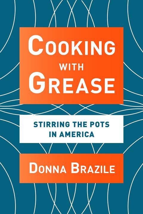 Cooking with Grease：Stirring the Pots in American Politics