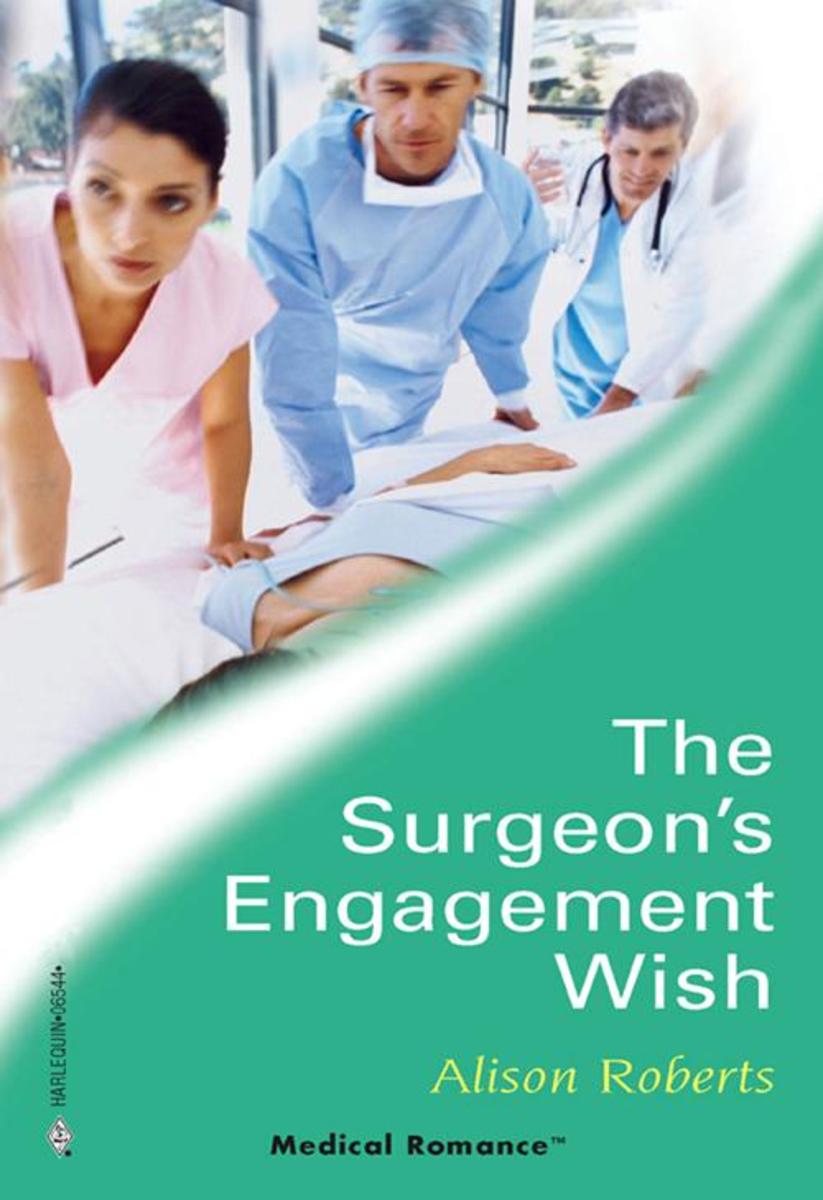 The Surgeon's Engagement Wish (Mills & Boon Medical)