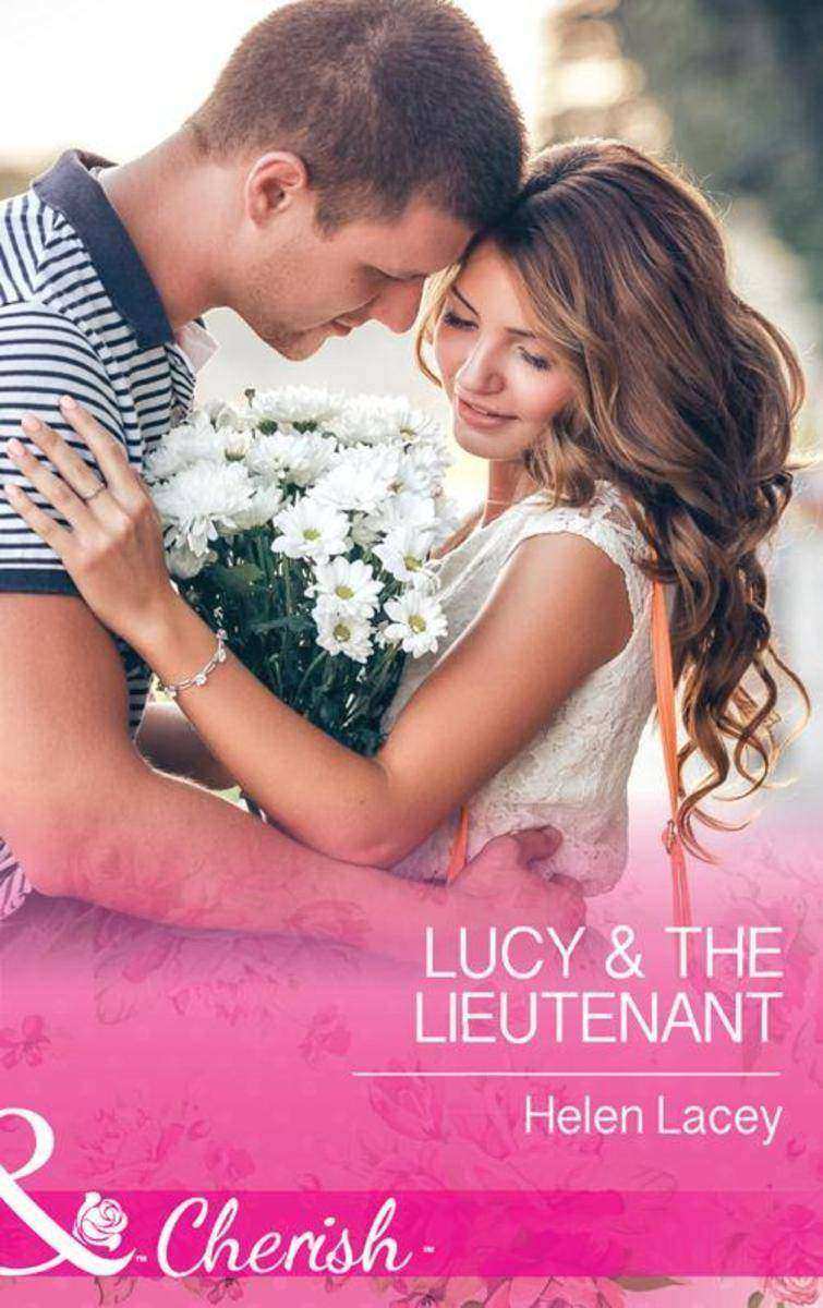 Lucy and The Lieutenant (Mills & Boon Cherish) (The Cedar River Cowboys, Book 2)
