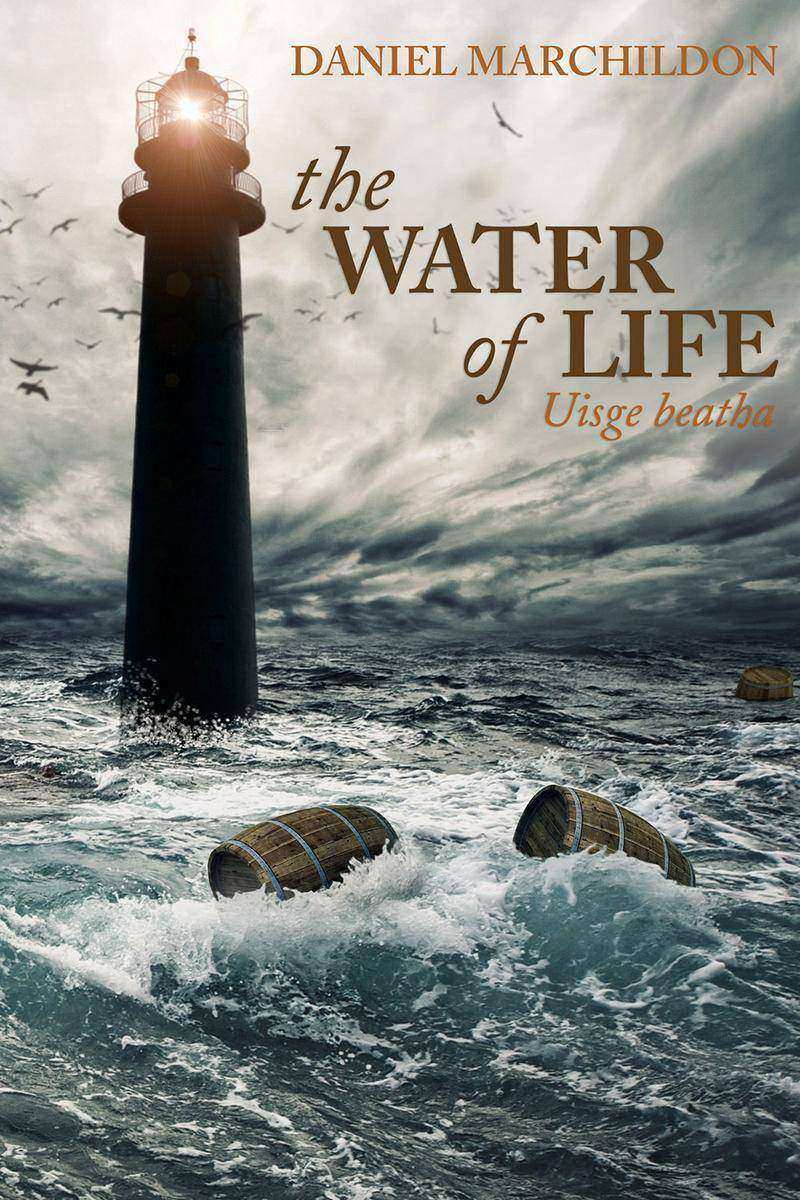 The Water of Life: Uisge beatha