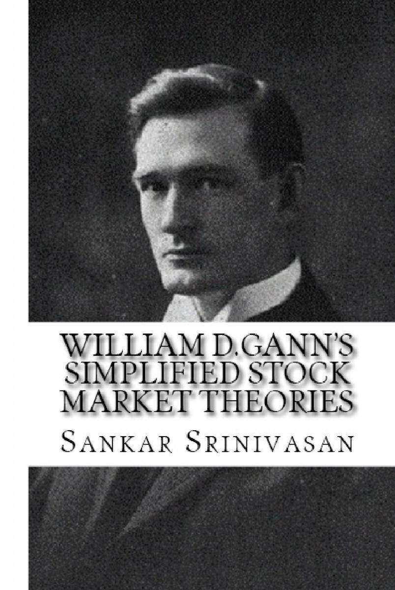 William D. Gann's Simplified Stock Market Theories: Online trading with mathemat