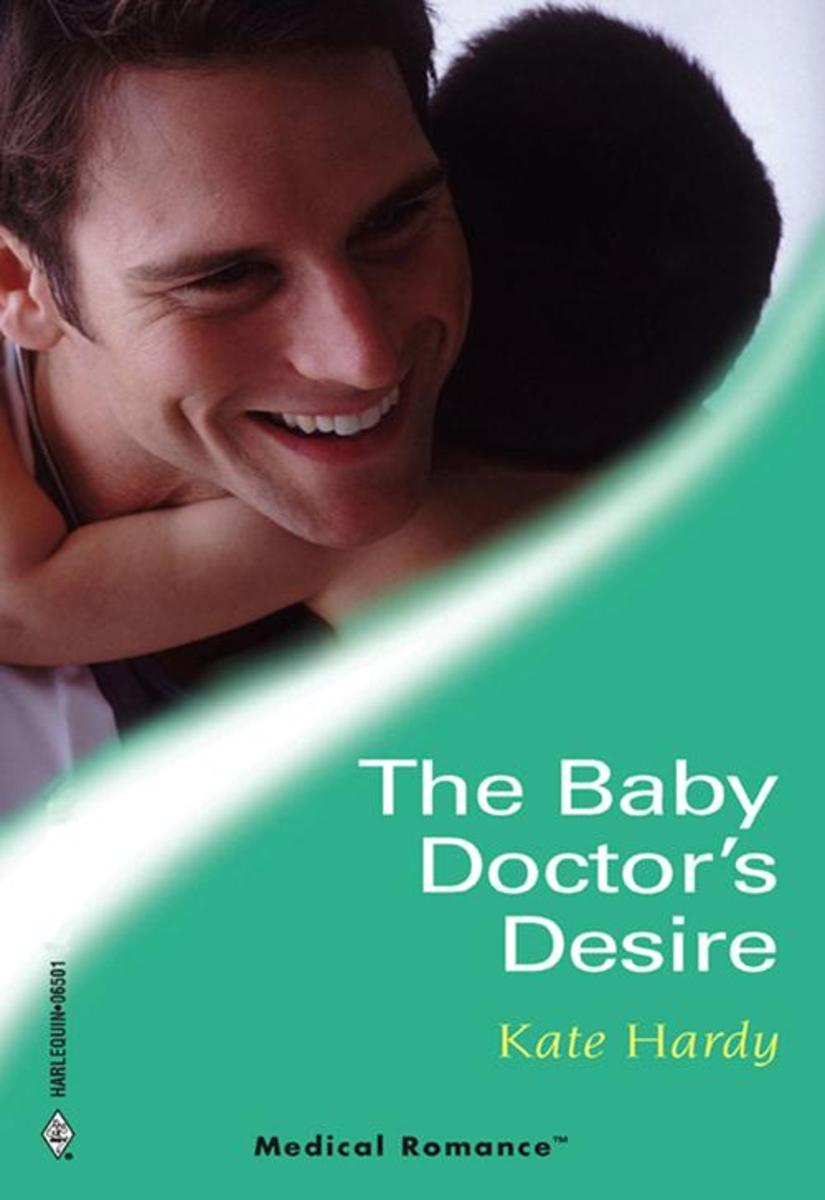 The Baby Doctor's Desire (Mills & Boon Medical) (London City General, Book 2)