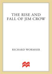 The Rise and Fall of Jim Crow