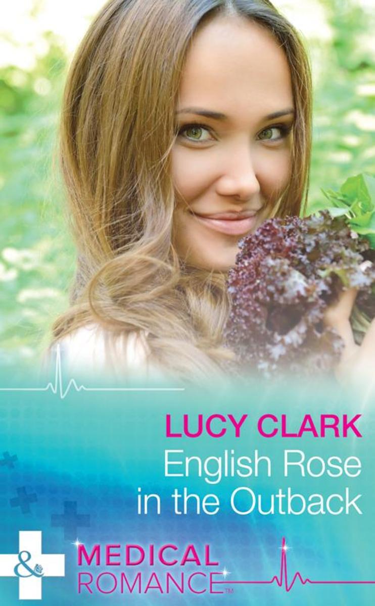 English Rose In The Outback (Mills & Boon Medical) (Outback Surgeons, Book 1)