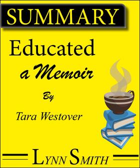 Summary Of Educated: A Memoir By Tara Westover