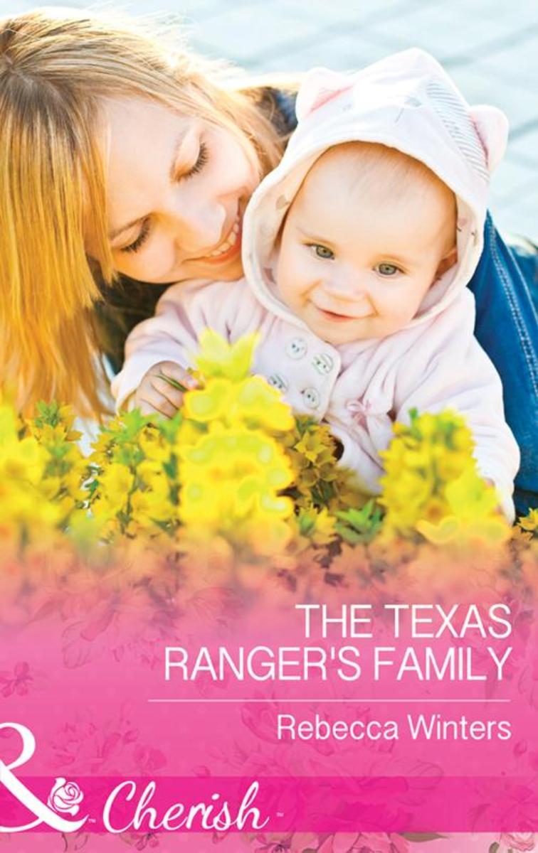 The Texas Ranger's Family (Mills & Boon Cherish) (Lone Star Lawmen, Book 3)