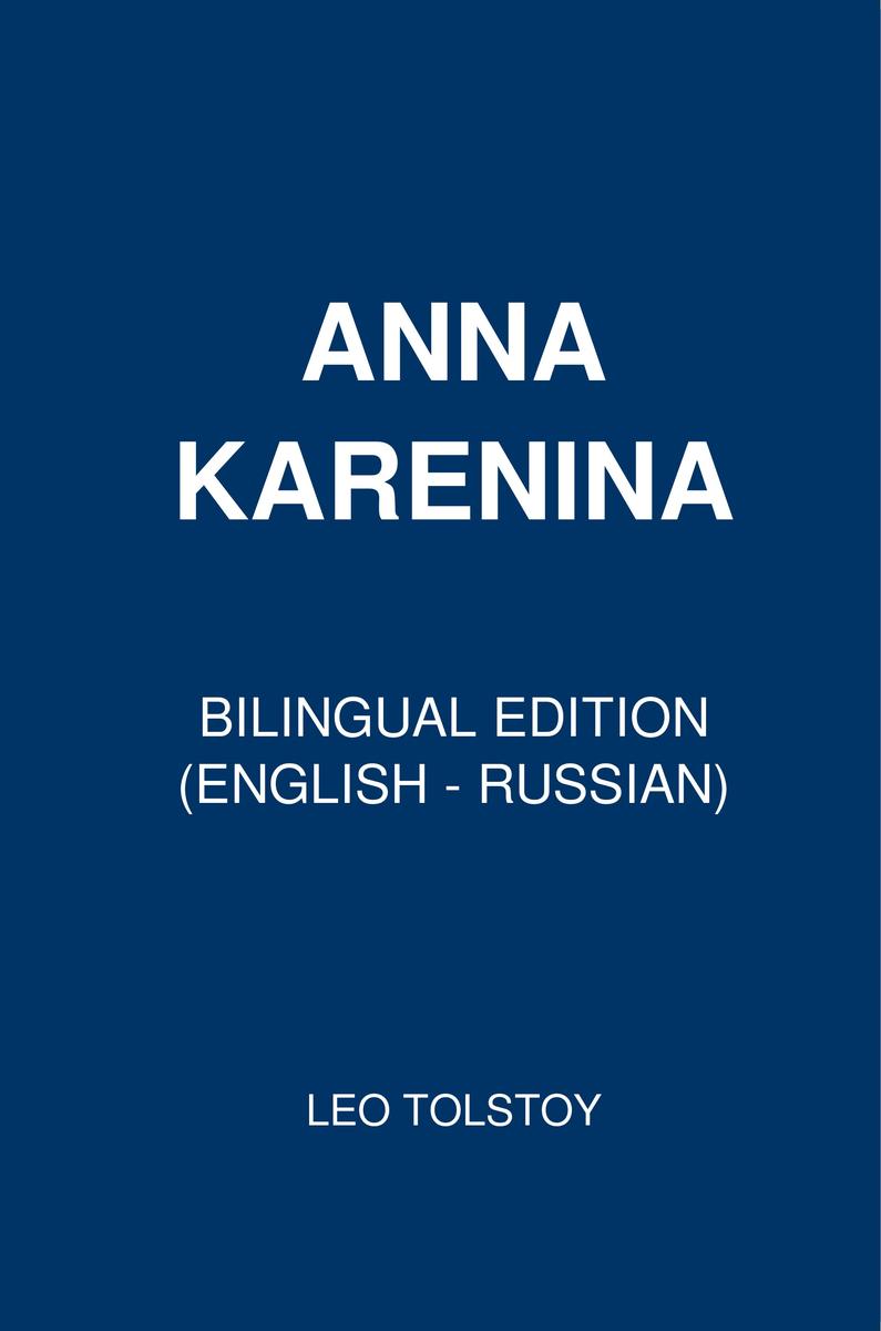 Anna Karenina: Bilingual Edition (English – Russian)