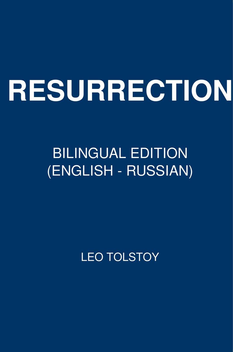 Resurrection: Bilingual Edition (English – Russian)
