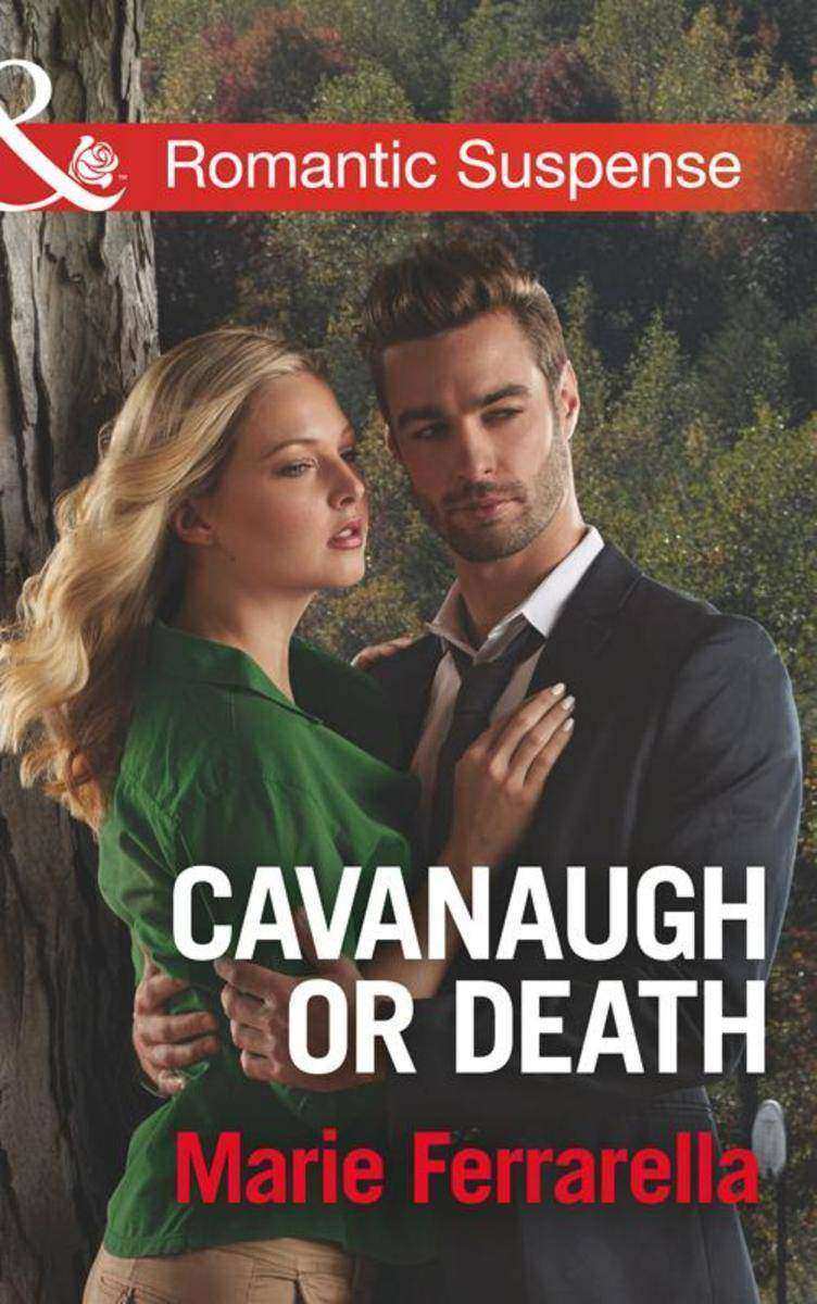 Cavanaugh Or Death (Mills & Boon Romantic Suspense) (Cavanaugh Justice, Book 31)