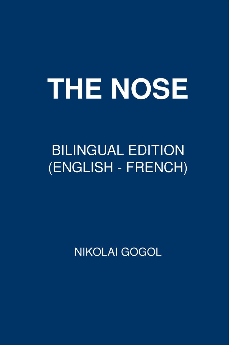 The Nose: Bilingual Edition (English – French)