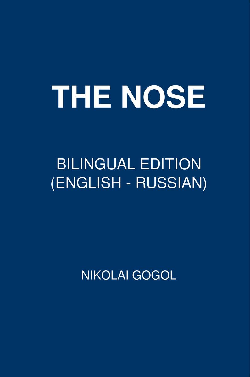 The Nose: Bilingual Edition (English – Russian)
