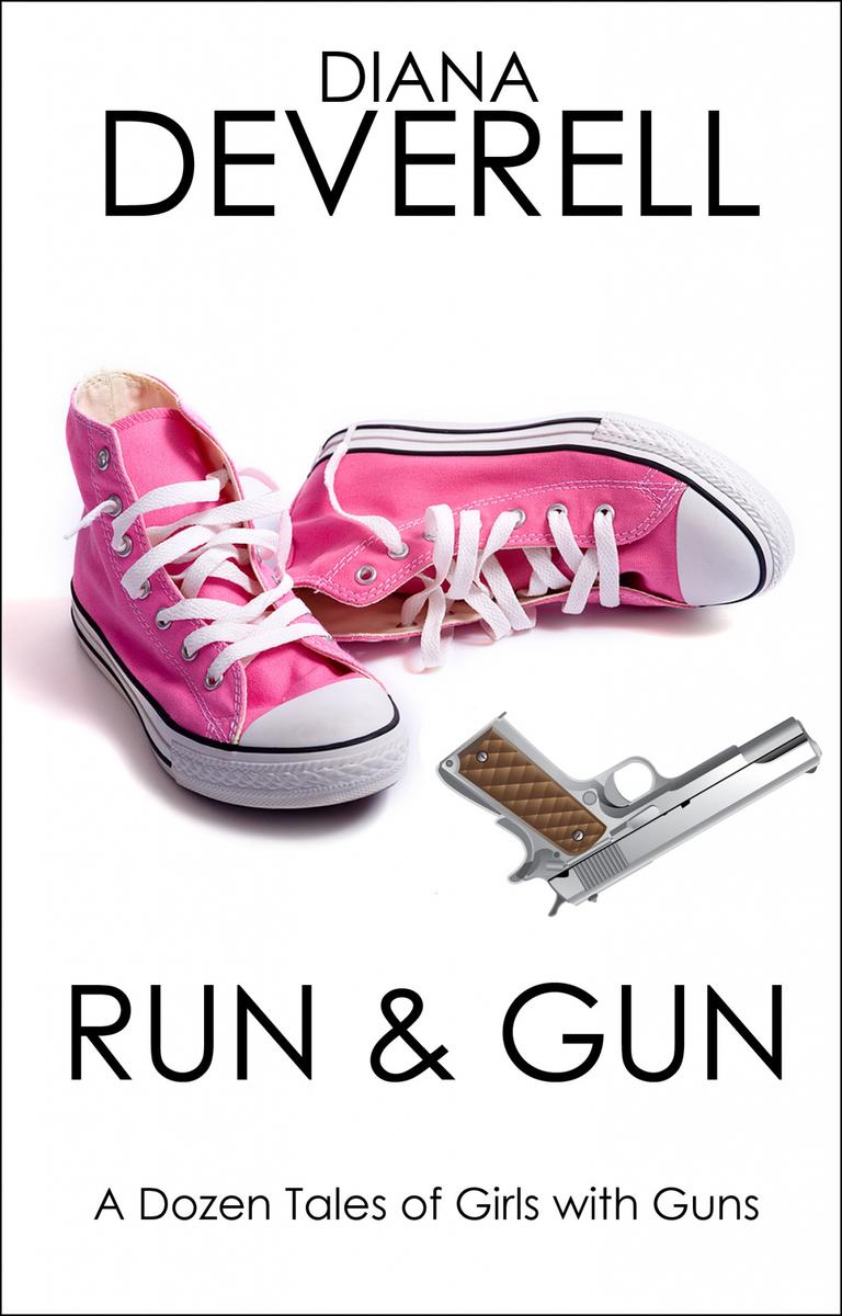 Run ＆ Gun: A Dozen Tales of Girls with Guns