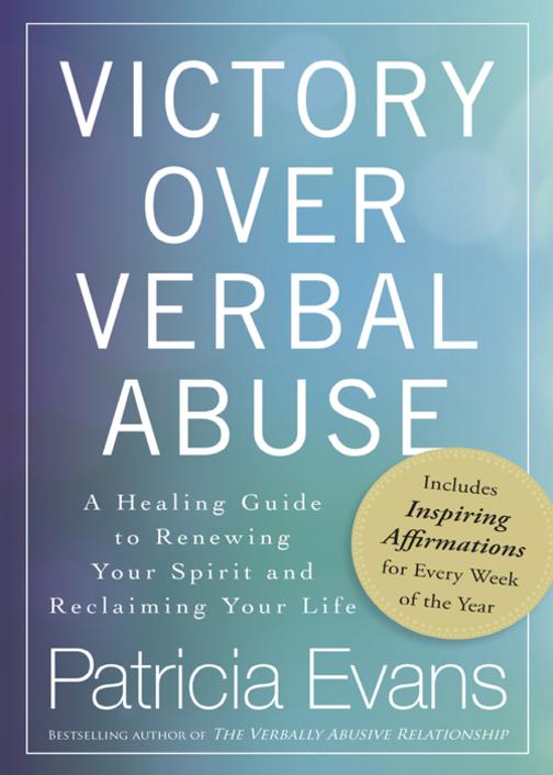 Victory Over Verbal Abuse：A Healing Guide to Renewing Your Spirit and Reclaiming