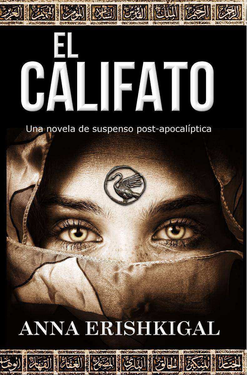 El Califato: una novela de suspenso post-apocalíptica: (Edición espa?ola)