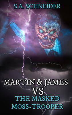 Martin & James vs. The Masked Moss-Trooper: a Martin & James cozy spy thriller